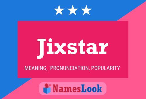 Poster del nome Jixstar