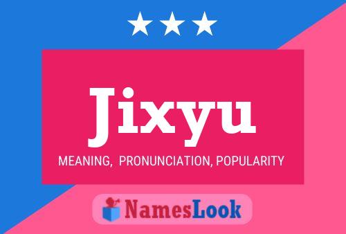 Poster del nome Jixyu