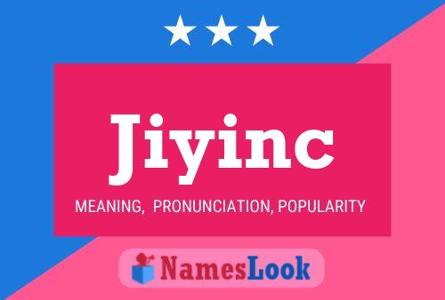 Poster del nome Jiyinc