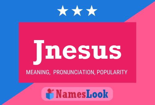 Poster del nome Jnesus