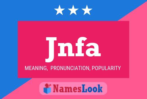 Poster del nome Jnfa