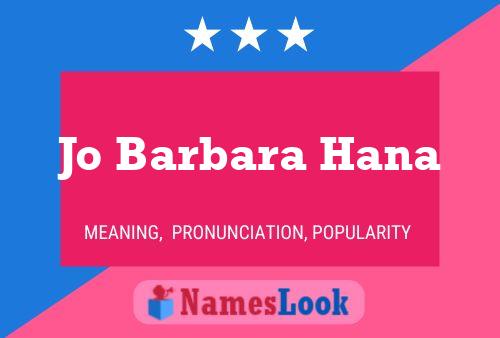 Poster del nome Jo Barbara Hana