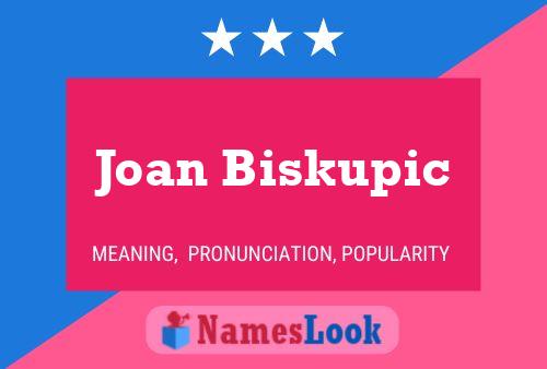 Poster del nome Joan Biskupic