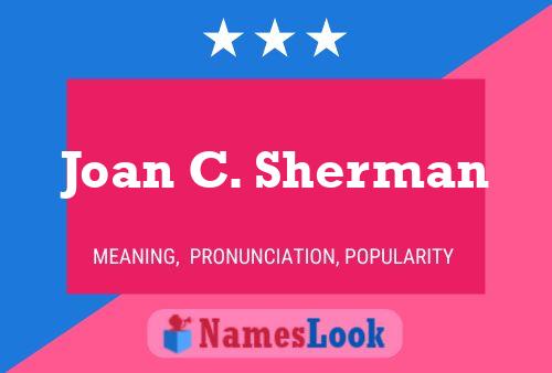 Poster del nome Joan C. Sherman