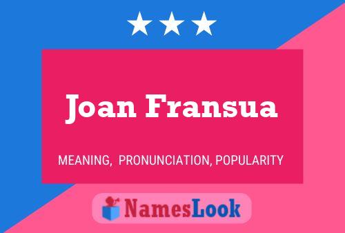 Poster del nome Joan Fransua