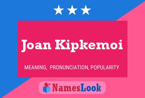 Poster del nome Joan Kipkemoi