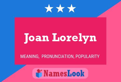 Poster del nome Joan Lorelyn