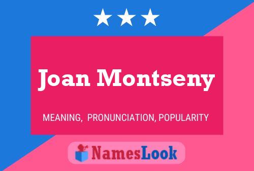 Poster del nome Joan Montseny