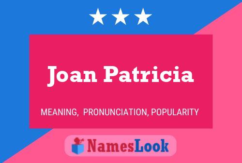 Poster del nome Joan Patricia