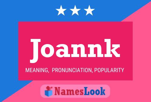 Poster del nome Joannk