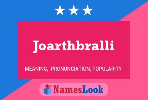 Poster del nome Joarthbralli