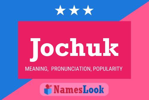 Poster del nome Jochuk