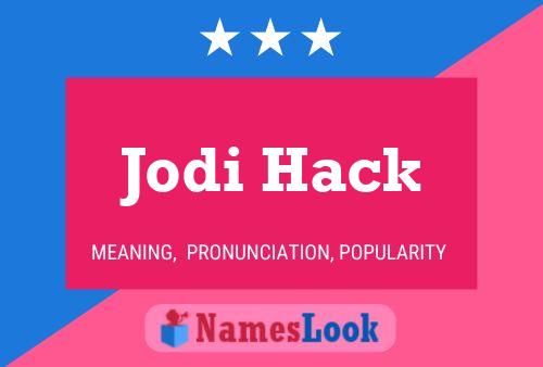 Poster del nome Jodi Hack