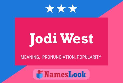 Poster del nome Jodi West