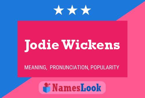 Poster del nome Jodie Wickens