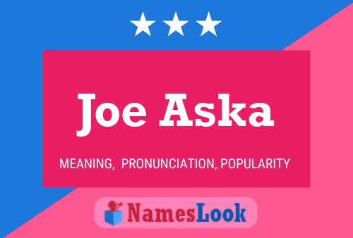 Poster del nome Joe Aska