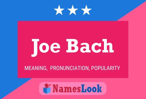 Poster del nome Joe Bach