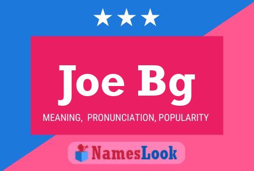 Poster del nome Joe Bg