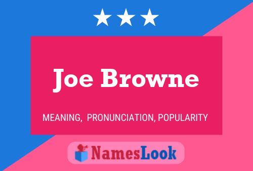 Poster del nome Joe Browne