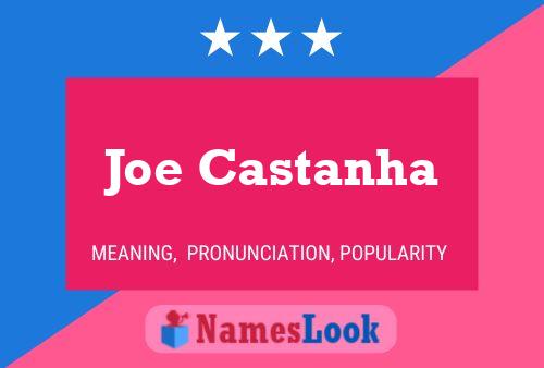 Poster del nome Joe Castanha