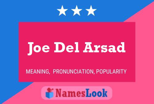 Poster del nome Joe Del Arsad