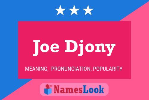 Poster del nome Joe Djony