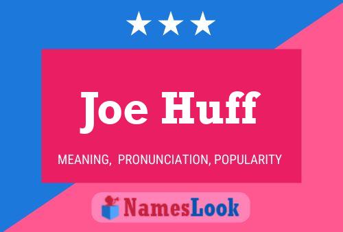 Poster del nome Joe Huff