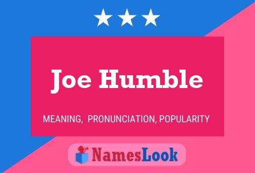 Poster del nome Joe Humble