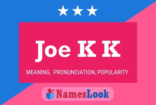 Poster del nome Joe K K