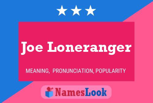 Poster del nome Joe Loneranger