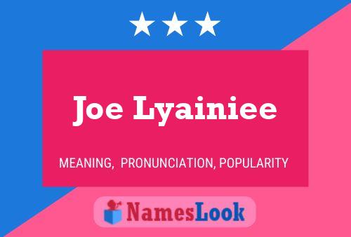 Poster del nome Joe Lyainiee