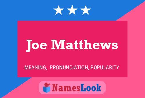 Poster del nome Joe Matthews