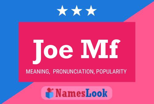 Poster del nome Joe Mf