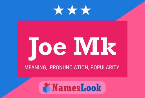 Poster del nome Joe Mk