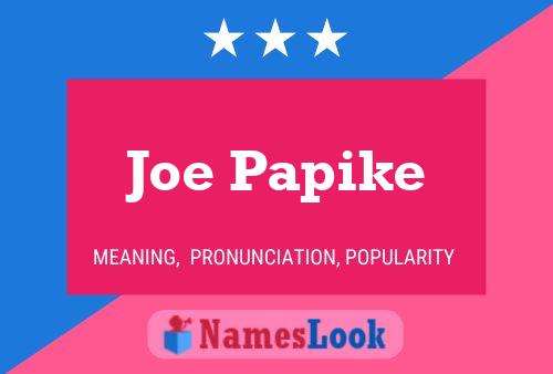 Poster del nome Joe Papike