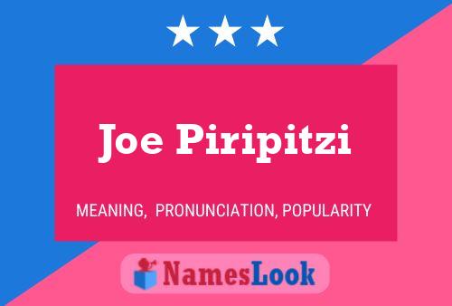 Poster del nome Joe Piripitzi