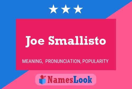 Poster del nome Joe Smallisto