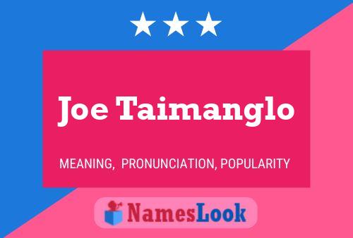 Poster del nome Joe Taimanglo