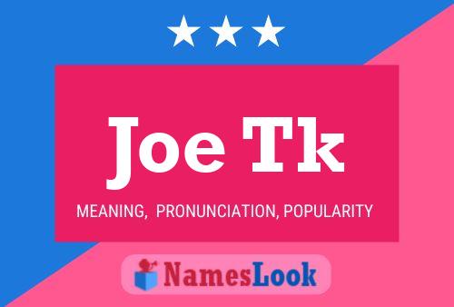 Poster del nome Joe Tk