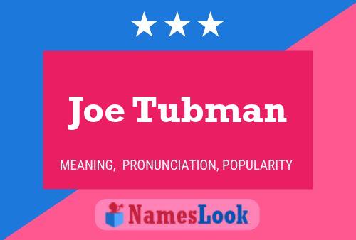 Poster del nome Joe Tubman