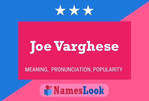 Poster del nome Joe Varghese