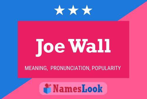 Poster del nome Joe Wall