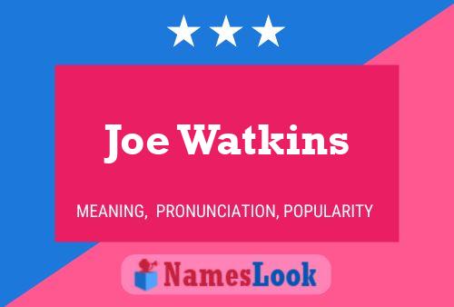 Poster del nome Joe Watkins