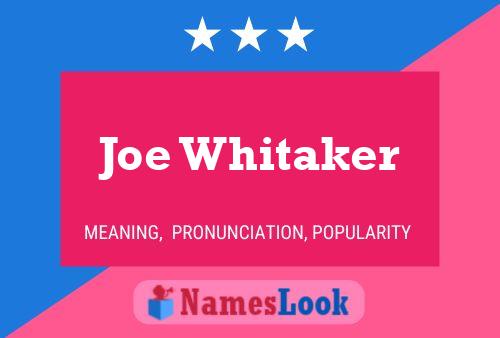 Poster del nome Joe Whitaker