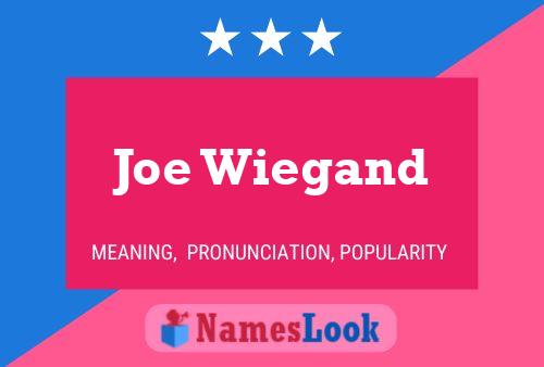 Poster del nome Joe Wiegand