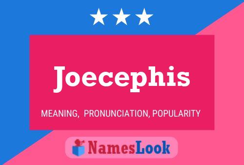 Poster del nome Joecephis