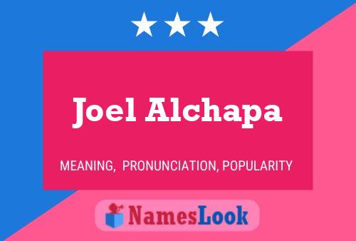 Poster del nome Joel Alchapa