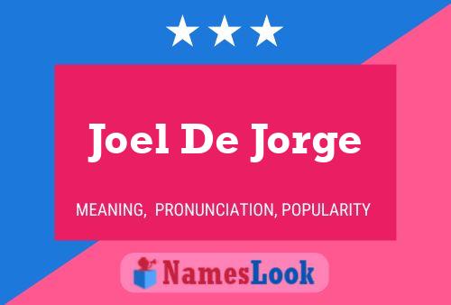 Poster del nome Joel De Jorge