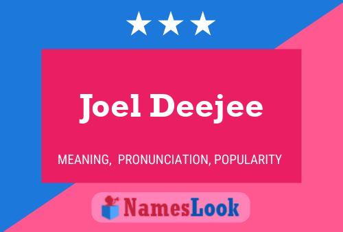 Poster del nome Joel Deejee