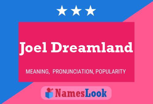 Poster del nome Joel Dreamland